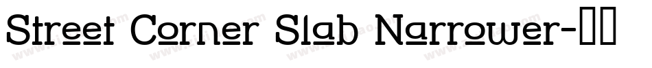 Street Corner Slab Narrower字体转换